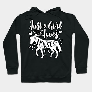 Just A Girl Who Loves Horses Hoodie